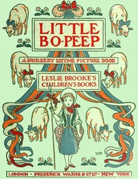Little Bo-Peep: A Nursery Rhyme Picture Book by L. Leslie (Leonard Leslie) Brooke