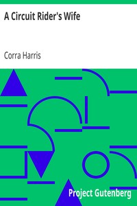 A Circuit Rider's Wife by Corra Harris