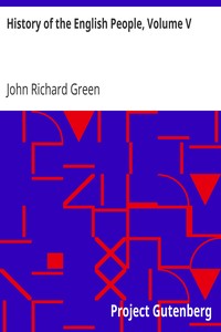 History of the English People, Volume V
Puritan England, 1603-1660 by John Richard Green