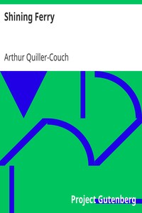Shining Ferry by Arthur Quiller-Couch