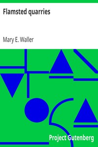 Flamsted quarries by Mary E. (Mary Ella) Waller
