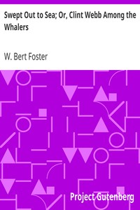 Swept Out to Sea; Or, Clint Webb Among the Whalers by W. Bert (Walter Bertram) Foster
