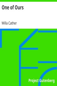 One of Ours by Willa Cather