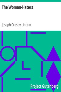 The Woman-Haters by Joseph Crosby Lincoln