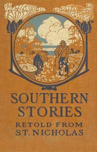 Southern Stories
Retold from St. Nicholas by Various