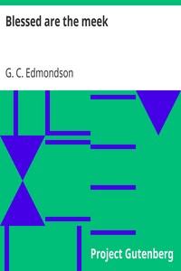 Blessed are the meek by G. C. Edmondson