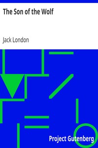 The Son of the Wolf by Jack London