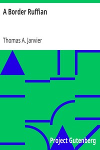 A Border Ruffian
1891 by Thomas A. (Thomas Allibone) Janvier