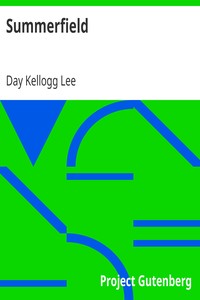 Summerfield
or, Life on a Farm by Day Kellogg Lee