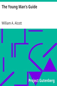 The Young Man's Guide by William A. (William Andrus) Alcott