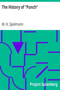 The History of "Punch" by M. H. (Marion Harry) Spielmann