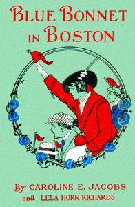 Blue Bonnet in Boston; or, Boarding-School Days at Miss North's by Caroline Elliott Hoogs Jacobs