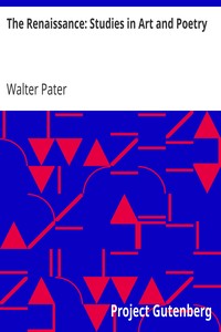 The Renaissance: Studies in Art and Poetry by Walter Pater