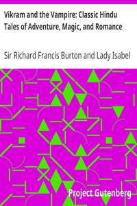 Vikram and the Vampire: Classic Hindu Tales of Adventure, Magic, and Romance by Richard Francis Burton