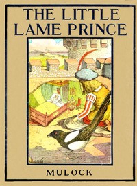 The Little Lame Prince
Rewritten for Young Readers by Margaret Waters by Margaret Waters
