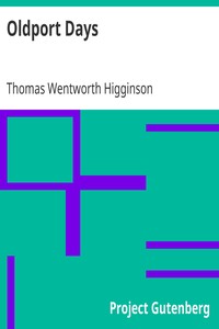Oldport Days by Thomas Wentworth Higginson