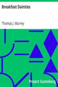 Breakfast Dainties by Thomas J. (Thomas Jefferson) Murrey