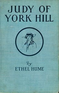 Judy of York Hill by Ethel Hume Bennett