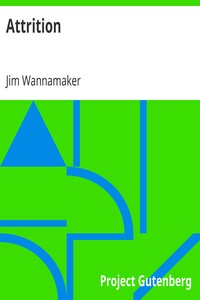 Attrition by Jim Wannamaker