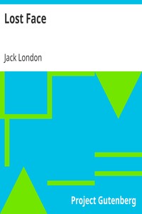 Lost Face by Jack London