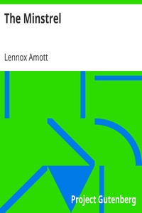 The Minstrel
A Collection of Poems by Lennox Amott
