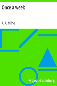 Once a week by A. A. (Alan Alexander) Milne