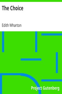 The Choice
1916 by Edith Wharton