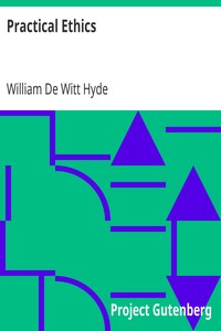 Practical Ethics by William De Witt Hyde
