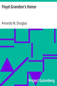 Floyd Grandon's Honor by Amanda M. Douglas