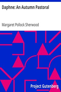 Daphne: An Autumn Pastoral by Margaret Pollock Sherwood