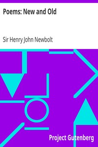 Poems: New and Old by Henry John Newbolt