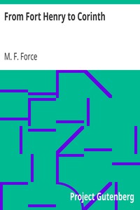From Fort Henry to Corinth by M. F. (Manning Ferguson) Force