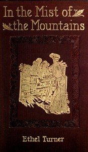 In the Mist of the Mountains by Ethel Turner