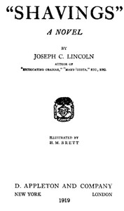 Shavings: A Novel by Joseph Crosby Lincoln