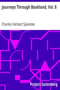 Journeys Through Bookland, Vol. 8 by Charles Herbert Sylvester