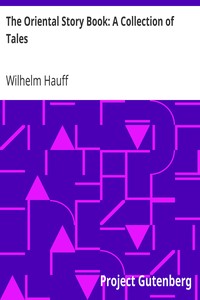 The Oriental Story Book: A Collection of Tales by Wilhelm Hauff
