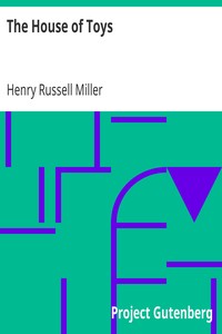 The House of Toys by Henry Russell Miller