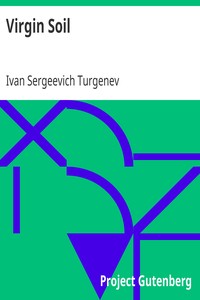 Virgin Soil by Ivan Sergeevich Turgenev