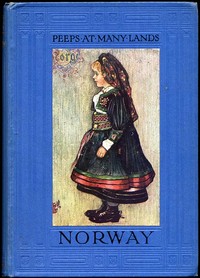 Peeps at Many Lands: Norway by A. F. (Augustus Ferryman) Mockler-Ferryman