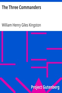 The Three Commanders by William Henry Giles Kingston