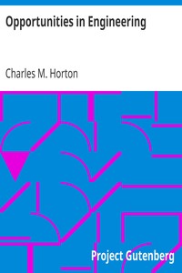 Opportunities in Engineering by Charles M. (Charles Marcus) Horton
