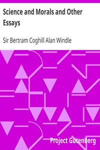 Science and Morals and Other Essays by Bertram Coghill Alan Windle