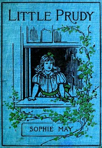 Little Prudy by Sophie May