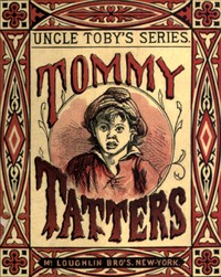 Tommy Tatters
Uncle Toby's Series by Unknown