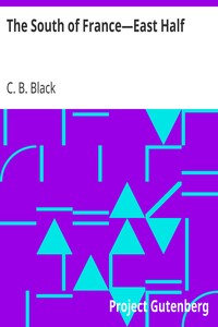 The South of France—East Half by C. B. (Charles Bertram) Black