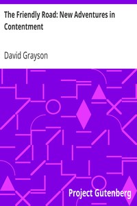 The Friendly Road: New Adventures in Contentment by David Grayson