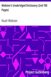 Webster's Unabridged Dictionary (2nd 100 Pages) by Noah Webster