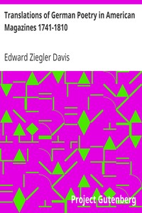 Translations of German Poetry in American Magazines 1741-1810 by Edward Ziegler Davis