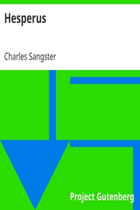 Hesperus
and Other Poems and Lyrics by Charles Sangster