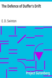 The Defence of Duffer's Drift by E. D. (Ernest Dunlop) Swinton